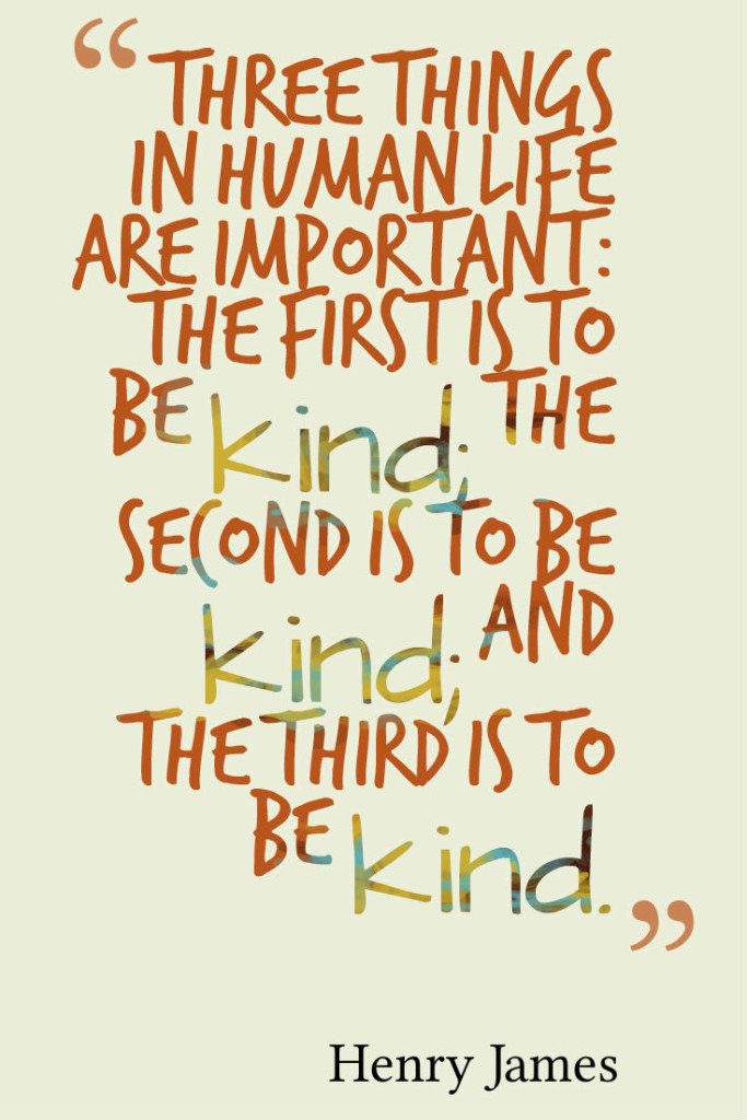 be kind